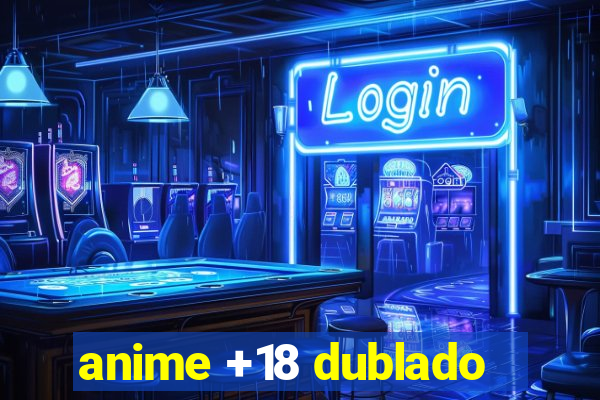 anime +18 dublado